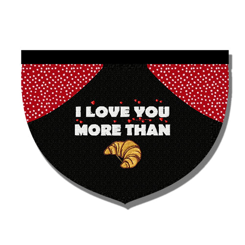 i love you more than street bread or croissants reversible embroidered pet bandana